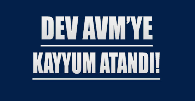 Dev AVM’ye kayyum atandı! CEO tutuklandı